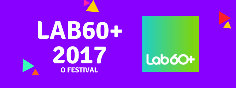 4º Festival de Inovação Pela Longevidade: LAB60+2017