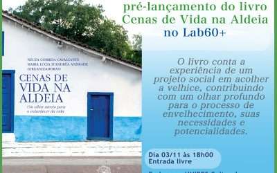 Pré-lançamento do livro Cenas de Vida na Aldeia no LAB60+